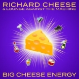 Richard Cheese - Big Cheese Energy '2021