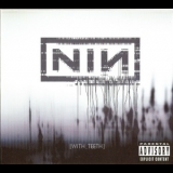 Nine Inch Nails - With Teeth '2005