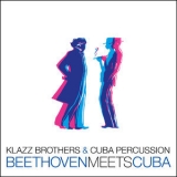 Klazz Brothers - Beethoven Meets Cuba '2019