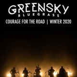 Greensky Bluegrass - Courage For The Road - Winter 2020 '2020