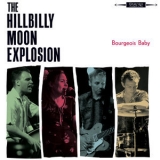 The Hillbilly Moon Explosion - Bourgeois Baby '2007