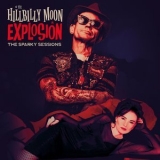The Hillbilly Moon Explosion - The Sparky Sessions '2019