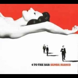 4 To The Bar - Samba Bianco '2004