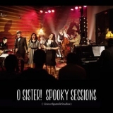 O Sister! - Spooky Sessions '2014