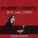 Eugen Cicero - Jazz Meets Classic (Ciceros Concerto) '2006
