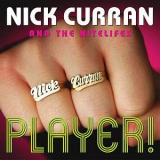 Nick Curran And The Nitelifes - Player '2004