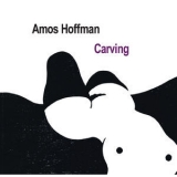 Amos Hoffman - Carving '2010 - Album