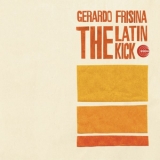 Gerardo Frisina - The Latin Kick '2005 - Album