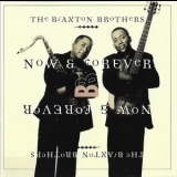 Braxton Brothers - Now & Forever '1999 - Album