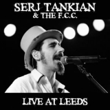 Serj Tankian - Live At Leeds '2022