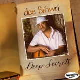 Dee Brown - Deep Secrets '2021 - Album