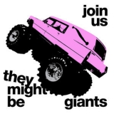 They Might Be Giants - Join Us '2011 - Album