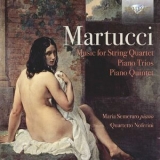 Giuseppe Martucci - Music For String Quartet - Piano Trios - Piano Quintet (Maria Semeraro, Quartetto Noferini) '2016