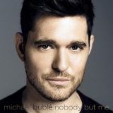 Michael Buble - Nobody But Me '2016