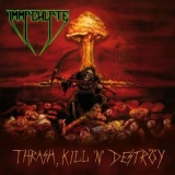 Immaculate - Thrash , Kill ' N ' Destroy '2007