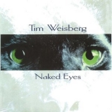 Tim Weisberg - Naked Eyes '1994 - Album