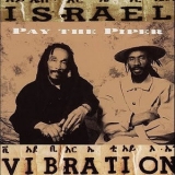 Israel Vibration - Pay The Piper '1998