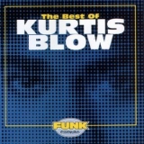 Kurtis Blow - The Best Of Kurtis Blow '1994