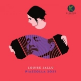 Louise Jallu - Piazzolla 2021 '2021 - Album