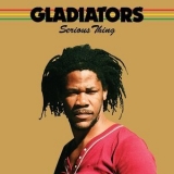 Gladiators - Serious Thing '1984 - Album