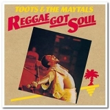 Toots & The Maytals - Reggae Got Soul '1976