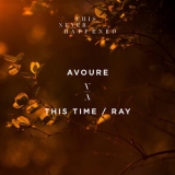 Avoure - This Time / Ray '2019