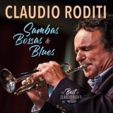 Claudio Roditi - Sambas, Bossas and Blues: The Best of Claudio Roditi on Resonance '2020