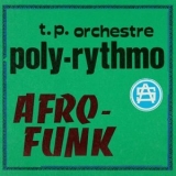 T.P. Orchestre Poly-rythmo - Afro-Funk '2021