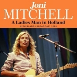 Joni Mitchell - A Ladies Man In Holland '2021