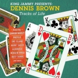 Dennis Brown - King Jammy Presents: Dennis Brown Tracks Of Life '2018