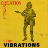 Creation Rebel - Rebel Vibrations '2004