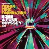 Fusion Funk Foundation; Lo Greco Bros - 2022 A Funk Odissey '2022