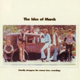 The Ides Of March - Friendly Strangers: The Warner Bros. Recordings '2013