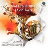 The Mallet-Horn Jazz Band - Guest Arkady Shilkloper '2016