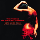 New York Trio - The Things You Did Last Summer '2014