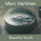 Marc Hartman -  Beautiful South '2021