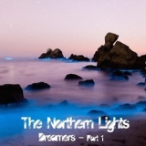 The Northern Lights -  Dreamers - Part 1 '2014