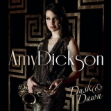Amy Dickson - Dusk & Dawn '2013