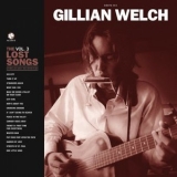 Gillian Welch - Boots No. 2: The Lost Songs, Vol. 3 '2020