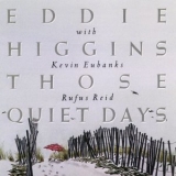 Eddie Higgins - Those Quiet Days '1991