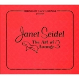 Janet Seidel - The Art of Lounge 3 '2005
