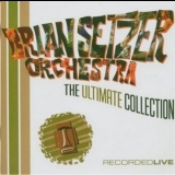 Brian Setzer Orchestra - The Ultimate Collection - Recorded Live '2004