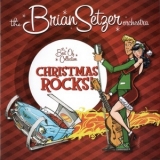 Brian Setzer Orchestra - Christmas Rocks! The Best Of Collection '2008