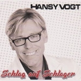 Hansy Vogt - Schlag Auf Schlager '2021 - Album