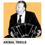 Anibal Troilo - Esenciales '2020