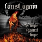 Hope Against Hope - Faust Again '2006