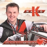 Mario K. - Das Alles Tu Ich Nur Fur Dich '2020