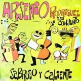 Arsenio Rodriguez - Sabroso Y Caliente: El Alma De Cuba 1951-1956 '2019