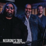 Negronis Trio - Esperanzas / Hopes '2021