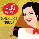 Elis Regina - Samba, Jazz & Bossa '2006